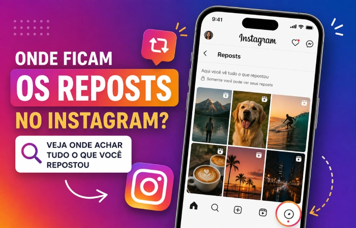 onde ficam os reposts no Instagram