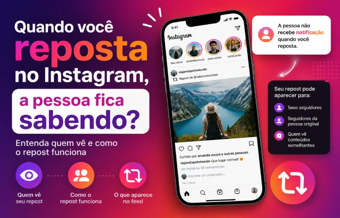 quando eu reposto no Instagram a pessoa fica sabendo